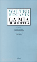 La mia biblioteca by Walter Benjamin