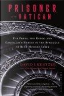 Prisoner of the Vatican by David I. Kertzer