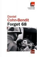 Forget 68 by Daniel Cohn-Bendit