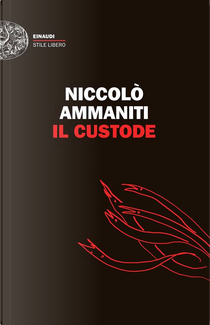 Il custode by Niccolò Ammaniti
