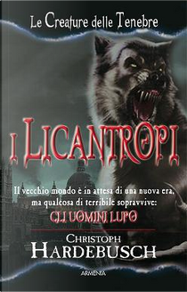 I licantropi by Christoph Hardebusch