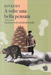 A volte una bella pensata by Ken Kesey