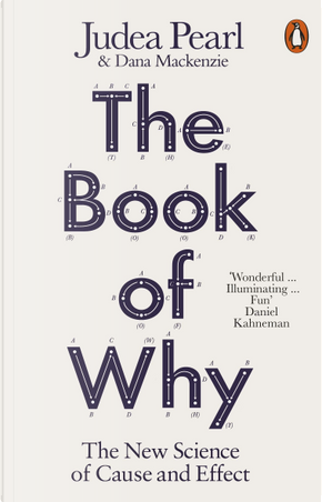 The Book of Why by Dana Mackenzie, Judea Pearl