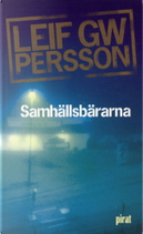 Samhällsbärarna by Leif G. W. Persson