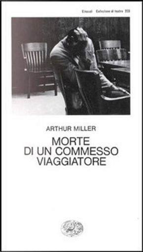 Morte di un commesso viaggiatore by Arthur Miller