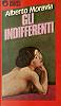 Gli indifferenti by Alberto Moravia