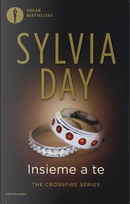 Insieme a te. The crossfire series by Sylvia Day