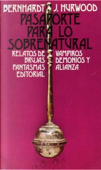 Pasaporte para lo sobrenatural by Berdnhardt J. Hurwood