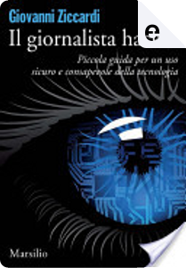 Il giornalista hacker by Giovanni Ziccardi
