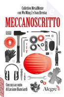 Meccanoscritto by Collettivo MetalMente, Ivan Brentari, Wu Ming