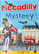 Piccadilly Mystery. Level 2 Starters/Movers A1. Con CD-Audio by Donatella Santandrea