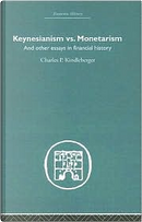 Keynesianism vs. monetarism, and other essays in financial history by Charles P. Kindleberger