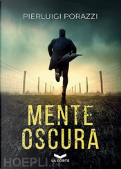 Mente oscura by Pierluigi Porazzi