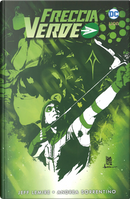 Freccia Verde di Jeff Lemire e Andrea Sorrentino vol. 2 by Andrea Sorrentino, Jeff Lemire