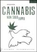 Cannabis non solo fumo by Bernardo Parrella
