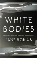 White Bodies by Jane Robins