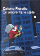 Un amore fra le stelle by Catena Fiorello