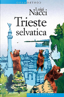 Trieste selvatica by Luigi Nacci