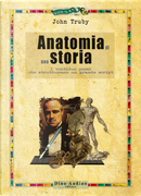 Anatomia di una storia by John Truby