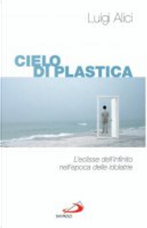 Cielo di plastica by Luigi Alici