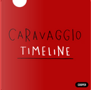 Caravaggio Timeline by Andrea Dusio