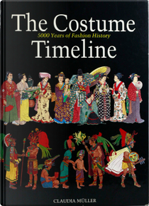 The Costume Timeline by Claudia Muller