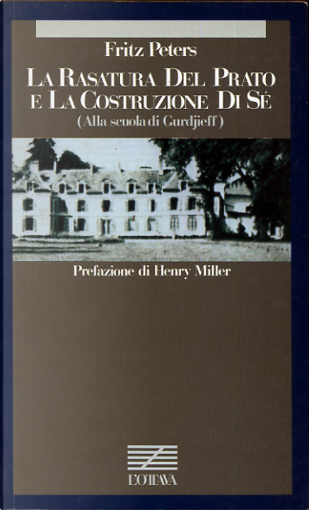 La rasatura del prato e la costruzione di sé. Alla scuola di Gurdjieff -  Peters Fritz - 9788830406896 :: Libreria Fernandez