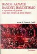 Bande armate, banditi, banditismo e repressione di giustizia negli Stati europei di antico regime