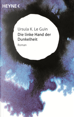 Die linke Hand der Dunkelheit by Ursula K. LeGuin