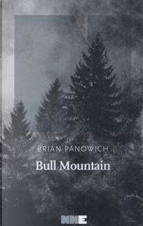 Bull Mountain by Brian Panowich
