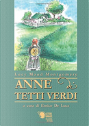 Anne di Tetti Verdi by Lucy Maud Montgomery