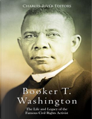 Booker T. Washington by Charles River Editors
