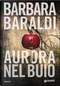Aurora nel buio by Barbara Baraldi