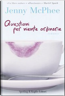 Questioni per niente ordinarie by Jenny McPhee