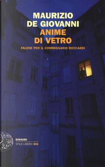 Anime di vetro by Maurizio de Giovanni