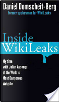 Inside WikiLeaks by Daniel Domscheit-Berg