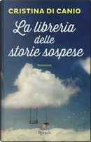 La libreria delle storie sospese by Cristina Di Canio