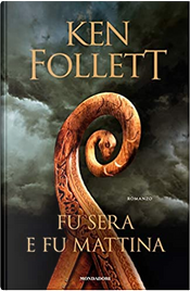 Fu sera e fu mattina by Ken Follett