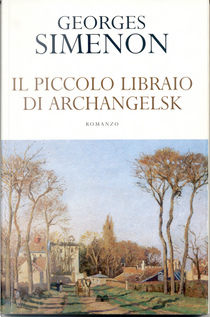 Il piccolo libraio di Archangelsk by Georges Simenon