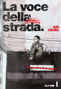 La voce della strada. Vol. 1 by Kei Usuba
