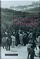 The Civil Contract of Photography by Ariella Azoulay