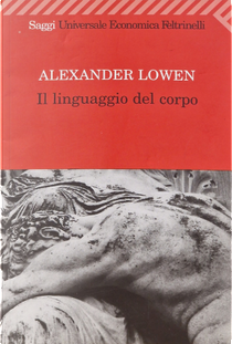 Il linguaggio del corpo by Alexander Lowen