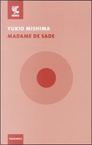 Madame De Sade by Yukio Mishima