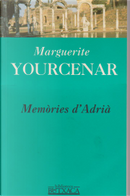 Memòries d'Adrià by Marguerite Yourcenar