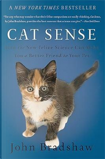 Cat Sense by John Bradshaw