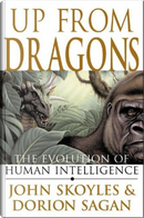 Up from Dragons by Dorion Sagan, John R. Skoyles