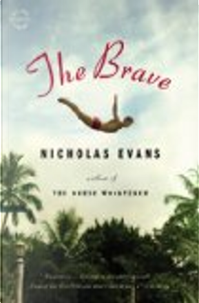 The Brave by Nicholas Evans