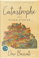 Catastrophe by Dino Buzzati
