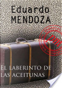 El laberinto de las aceitunas by Eduardo Mendoza