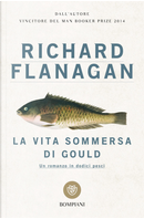 La vita sommersa di Gould by Richard Flanagan
